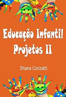 Educação Infantil: projetos pedagógicos II (Projetos Pedagógicos - BNCC)
