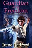 Front cover for the book Guardian of the Freedom by Irene Radford