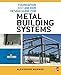 Foundation and Anchor Design Guide for Metal Building Systems by Alexander Newman