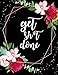 Get Shit Done: 2020-2024 | 5-year Planner | 60-Monthly Calendar Schedule with Inspirational Quotes | Unique Customized Cover-Themed Interior Border | ... Floral Design | 8.5