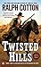 Twisted Hills (Ralph Cotton Western Series Book 1)