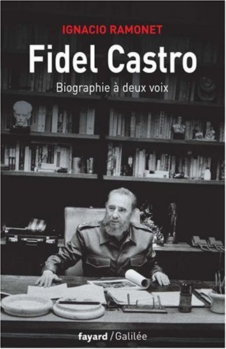 Fidel Castro: biographie à deux voix