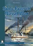 Sino-French Naval War 1884-1885 (Maritime)