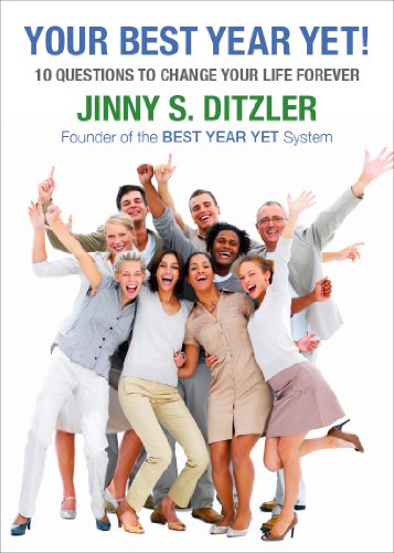 Your Best Year Yet! Ten Questions to Change Your Life Forever by [Ditzler, Jinny S.]
