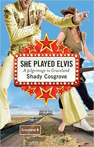 She Played Elvis: A Pilgrimage to Graceland