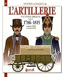 Officiers et soldats de l'artillerie et le système Gribeauval (1786-1815) : Tome 3, Les pontonniers by 