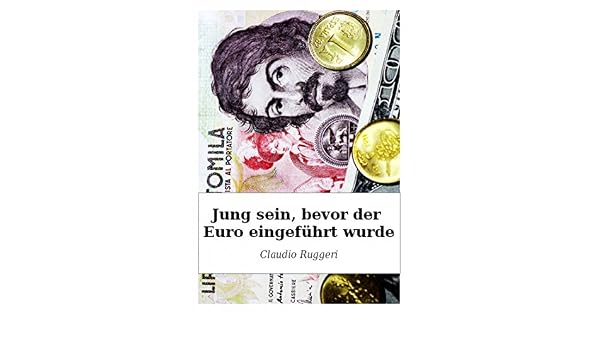 Jung Sein Bevor Der Euro Eingefuhrt Wurde German Edition