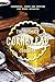 The Ultimate Cornbread Cookbook: Cornbread, Cakes and Muffins for Every Occasion by Barbara Riddle