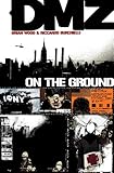 DMZ Vol. 1: On the Ground