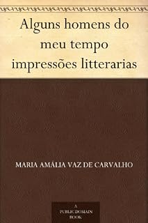 Livro Alguns homens do meu tempo impressões litterarias