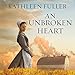 An Unbroken Heart: Amish of Birch Creek Series #2