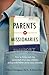 Parents of Missionaries: How to Thrive and Stay Connected When Your Children and Grandchildren Serve Cross-Culturally by Cheryl Savageau, Diane Stortz