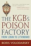 KGB's Poison Factory: From Lenin to Litvinenko