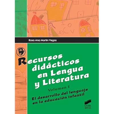 Recursos didácticos en Lengua y Literatura. Volumen 1: El desarrollo del lenguaje en la educación infantil - 9788490770757