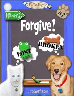 Forgive Fluffy Fred Volume 7 F Robertson - 
