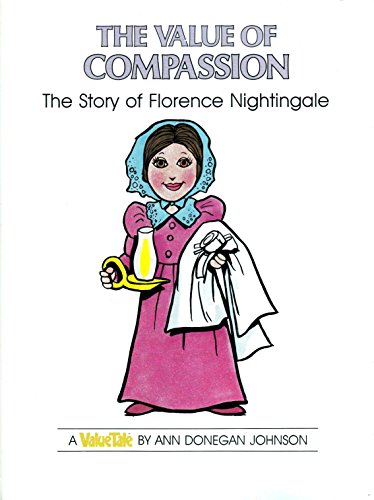 D.o.w.n.l.o.a.d The Value of Compassion: The Story of Florence Nightingale (VALUE TALES) E.P.U.B