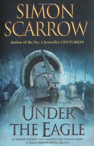 "Under the Eagle" av Simon Scarrow