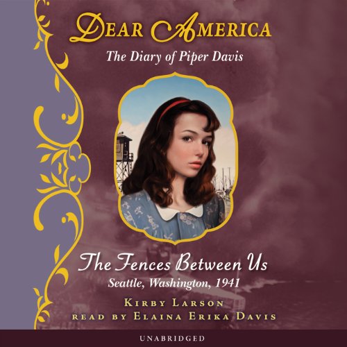 The Fences Between Us : the Diary of Piper Davis