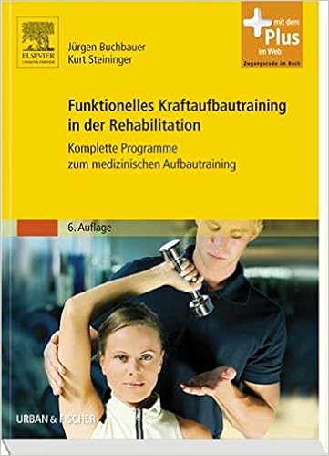 Funktionelles Kraftaufbautraining In Der Rehabilitation Komplette Programme Zum Medizinischen Aufbautraining Mit Zugang Zum Elsevier Portal Amazon De Buchbauer Jurgen Steininger Kurt Eisenlauer Hans Georg Bucher