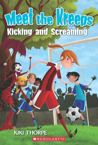 Meet the Kreeps #6: Kicking and Screaming