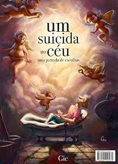 Livro Um Suicida no Céu: Uma Jornada de Escolhas