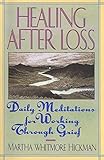 Healing After Loss: Daily Meditations For Working Through Grief