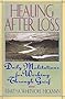 Healing After Loss: Daily Meditations For Working Through Grief