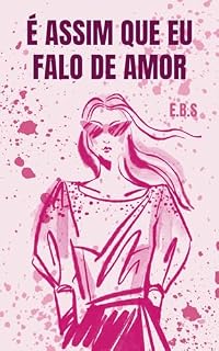 Livro É assim que eu falo de amor