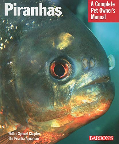 Piranhas (Complete Pet Owner's Manual) by David Schleser