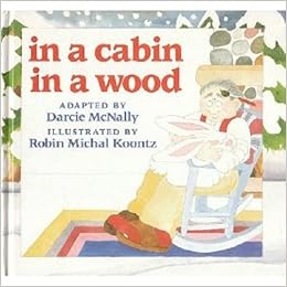 In A Cabin In A Wood Darcie Mcnally Robin Michal Koontz