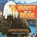 Beauty and the Beak: How Science, Technology, and a 3D-Printed Beak Rescued a Bald Eagle
