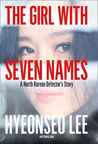 The Girl with Seven Names: A North Korean Defector’s Tale: A North Korean Defector’s Story Hardcover – Illustrated, 2 July 2015