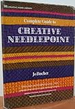 Complete Guide to Creative Needlepoint by