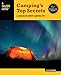 Camping's Top Secrets: A Lexicon Of Expert Camping Tips