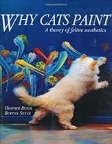 Why Cats Paint: A Theory of Feline Aesthetics