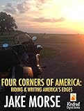 Four Corners of America: Riding & Writing America's Edges