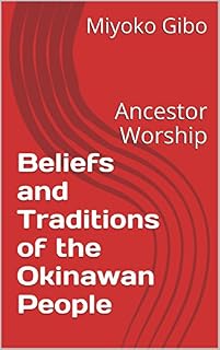 Livro Beliefs and Traditions of the Okinawan People: Ancestor Worship (Ryukyuan Civilization Livro 2)
