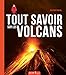 Tout savoir sur les volcans by 