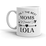 "Only The Best Moms Get Promoted To Lola" Ceramic Coffee Mug/Cup (11 oz.) — Birthday Mother's Day Christmas For Mom Mother Grandma