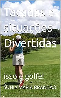 Livro Tacadas e situações Divertidas: isso é golfe!