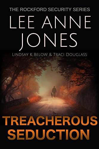 Treacherous Seduction (The Rockford Security Series Book 3) Treacherous Seduction (The Rockford Security Series Book 3)