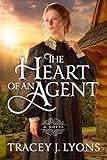 The Heart of an Agent (The Adirondack Pinkertons) by Tracey J. Lyons