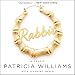 Rabbit: The Autobiography of Ms. Pat by 