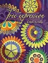 Free Expression: The Art and Confession of a Contemporary Quilter Free Expression