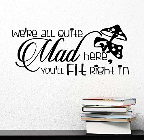 chengdar732 Wall Decal We're all quite mad here you'll fit right in Mad Hatter wild mushrooms. Vinyl Wall Decal Decor Quotes Sayings Inspirational wall Art