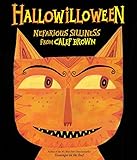 Hallowilloween: Nefarious Silliness from Calef Brown