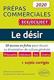 Le désir, Prépas commerciales ECE/ECS/ECT : 50 oeuvres en fiches pour réussir sa dissertation de culture générale by 