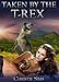 Taken by the T-Rex (Dinosaur Erotica)