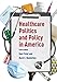 Healthcare Politics and Policy in America: 2014