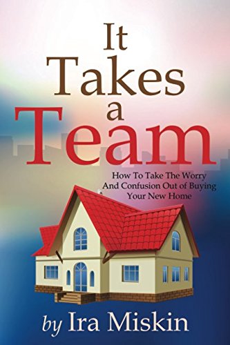 [EBOOK] It Takes a Team: How To Take The Worry And Confusion Out of Buying Your New Home<br />P.P.T